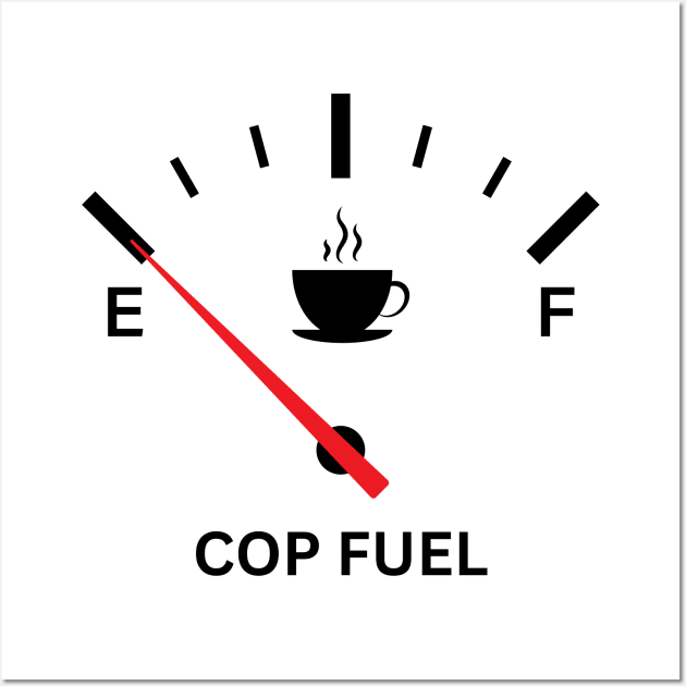 Cop Fuel Gauge Wall Art by Brockapulco